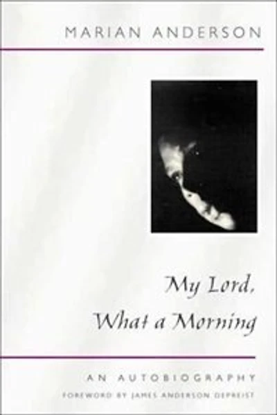 My Lord, What A Morning: AN AUTOBIOGRAPHY