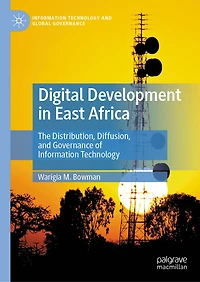 Digital Development East Africa: The Distribution, Diffusion, and Governance of Information Technology
