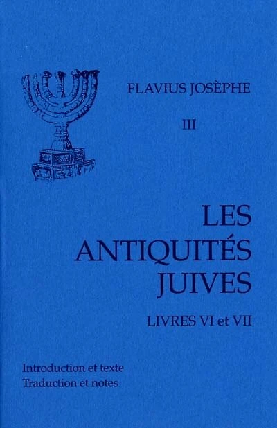 Les Antiquités juives, Vol. 3. Livres VI-VII