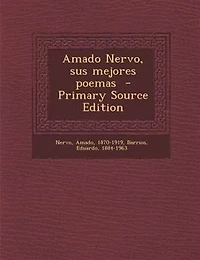 Amado Nervo, sus mejores poemas