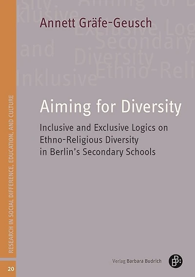 Aiming for Diversity: Inclusive and Exclusive Logics on Ethno-Religious Diversity in Berlin’s Secondary Schools