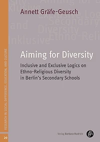 Aiming for Diversity: Inclusive and Exclusive Logics on Ethno-Religious Diversity in Berlin’s Secondary Schools