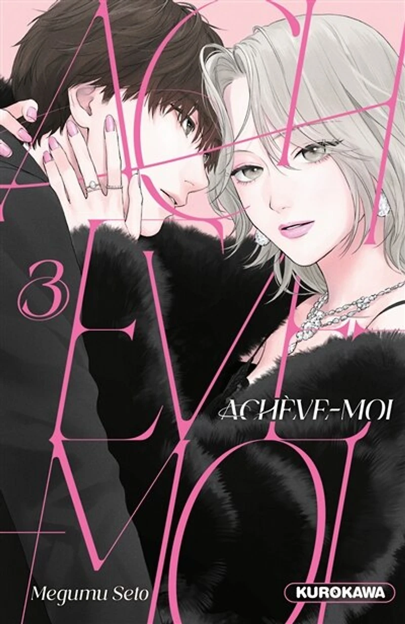 Achève-moi, Vol. 3