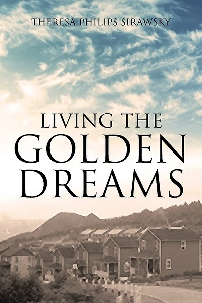Living the Golden Dreams