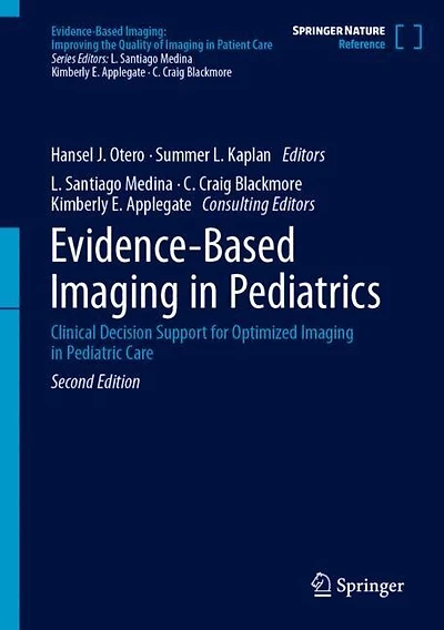 Evidence-Based Imaging Pediatrics: Clinical Decision Support for Optimized Pediatric Care