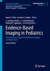 Evidence-Based Imaging Pediatrics: Clinical Decision Support for Optimized Pediatric Care