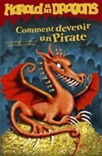 Comment devenir un pirate: par Harold Horrib'Haddock III