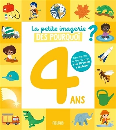 La petite imagerie des pourquoi ?: 4 ans