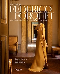 The World of Federico Forquet: Italian Fashion, Interiors, Gardens