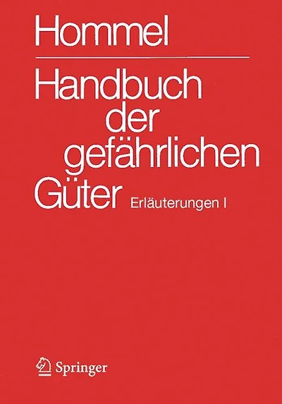 Handbuch der gefahrlichen Guter. Erlauterungen I: Erlauterungen und Synonymliste