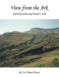 View from the Ark: David Fasold and Noah's Ark