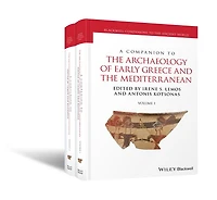 A Companion to the Archaeology of Early Greece and Mediterranean
