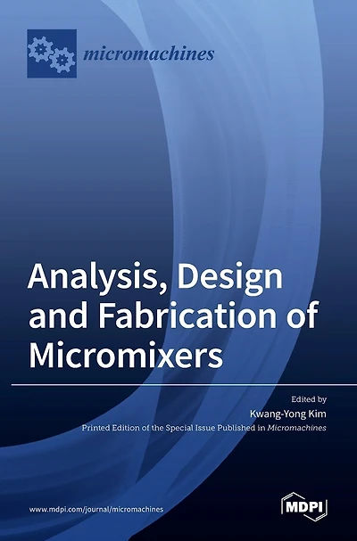 Analysis, Design And Fabrication Of Micromixers