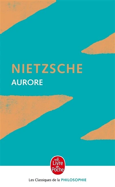 Aurore: réflexions sur les préjugés moraux