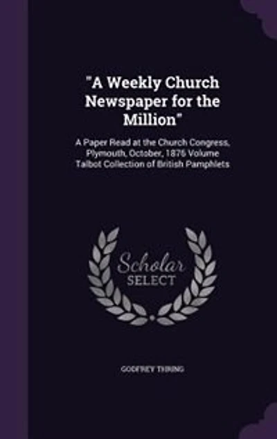 A "A Weekly Church Newspaper for the Million"