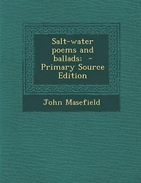 Salt-water poems and ballads;  - Primary Source Edition
