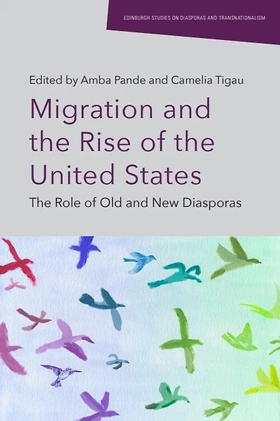 Migration and The Rise of United States: Role Old New Diasporas