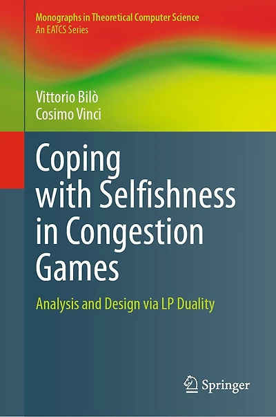 Coping with Selfishness in Congestion Games: Analysis and Design via LP Duality
