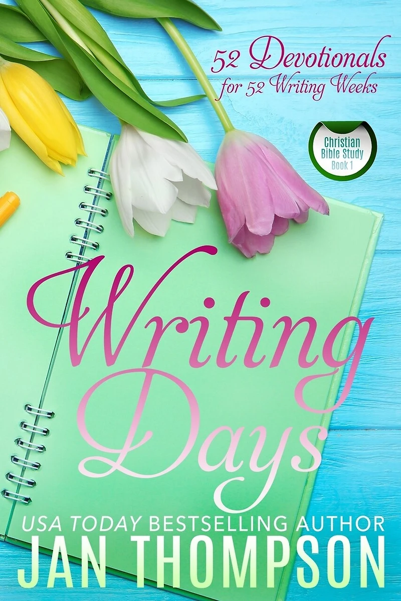 Writing Days: 52 Devotionals for the Weeks a Christian Writer's Year