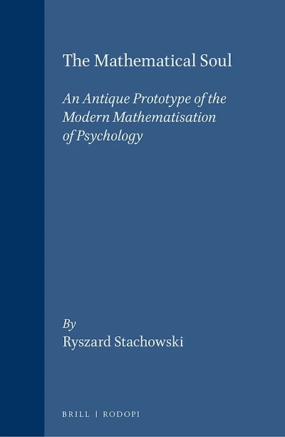 The Mathematical Soul: An antique prototype of the modern mathematisation of psychology