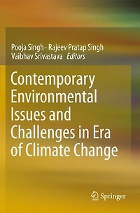 Contemporary Environmental Issues and Challenges in Era of Climate Change