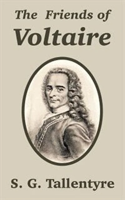 The Friends of Voltaire (Classic Reprint)