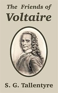 The Friends of Voltaire (Classic Reprint)