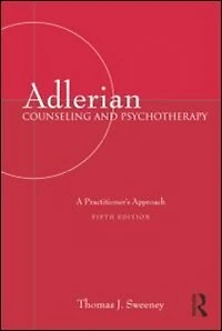 Adlerian Counseling and Psychotherapy: A Practitioner's Wellness Approach
