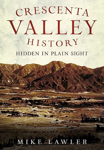 Crescenta Valley History: Hidden Plain Sight
