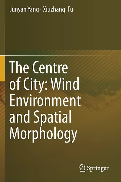 The Centre of City: Wind Environment and Spatial Morphology