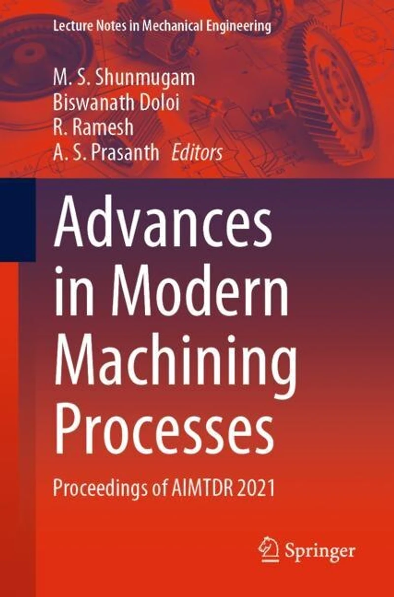 Advances Modern Machining Processes: Proceedings of AIMTDR 2021