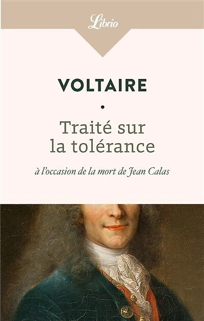 Traité sur la tolérance: à l'occasion de mort Jean Calas