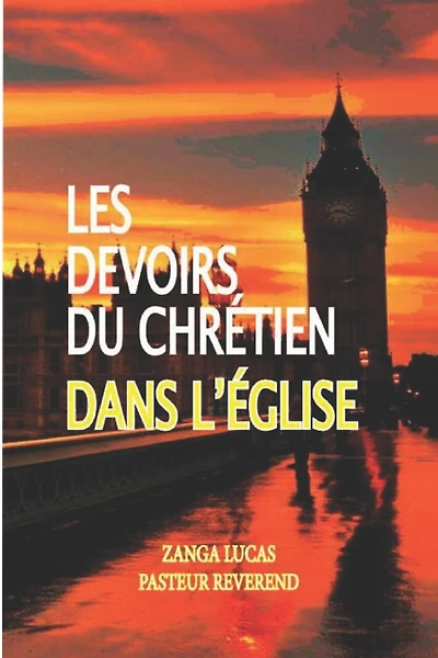 Les Devoirs Du Chrétien Dans l'Église