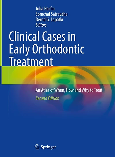Clinical Cases Early Orthodontic Treatment: An Atlas Of When, How And Why To Treat