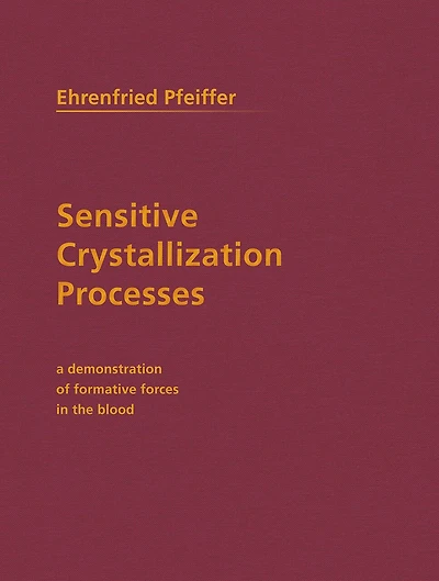 Sensitive Crystallization Processes: A Demonstration of Formative Forces the Blood