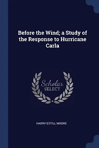 Before the Wind; a Study of Response to Hurricane Carla