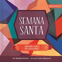 Semana Santa: Aprende sobre las emociones