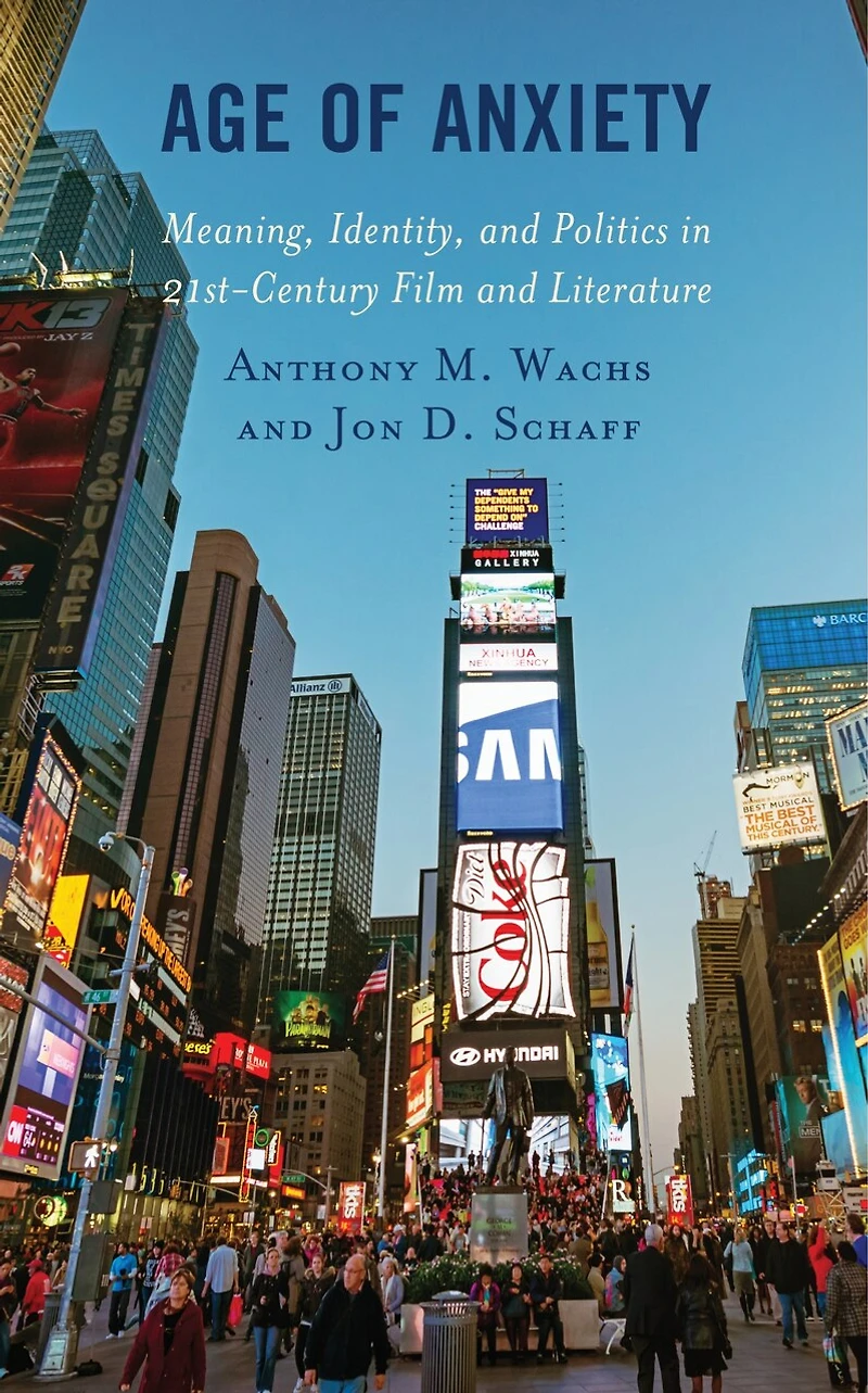 Age of Anxiety: Meaning, Identity, and Politics 21st-Century Film Literature