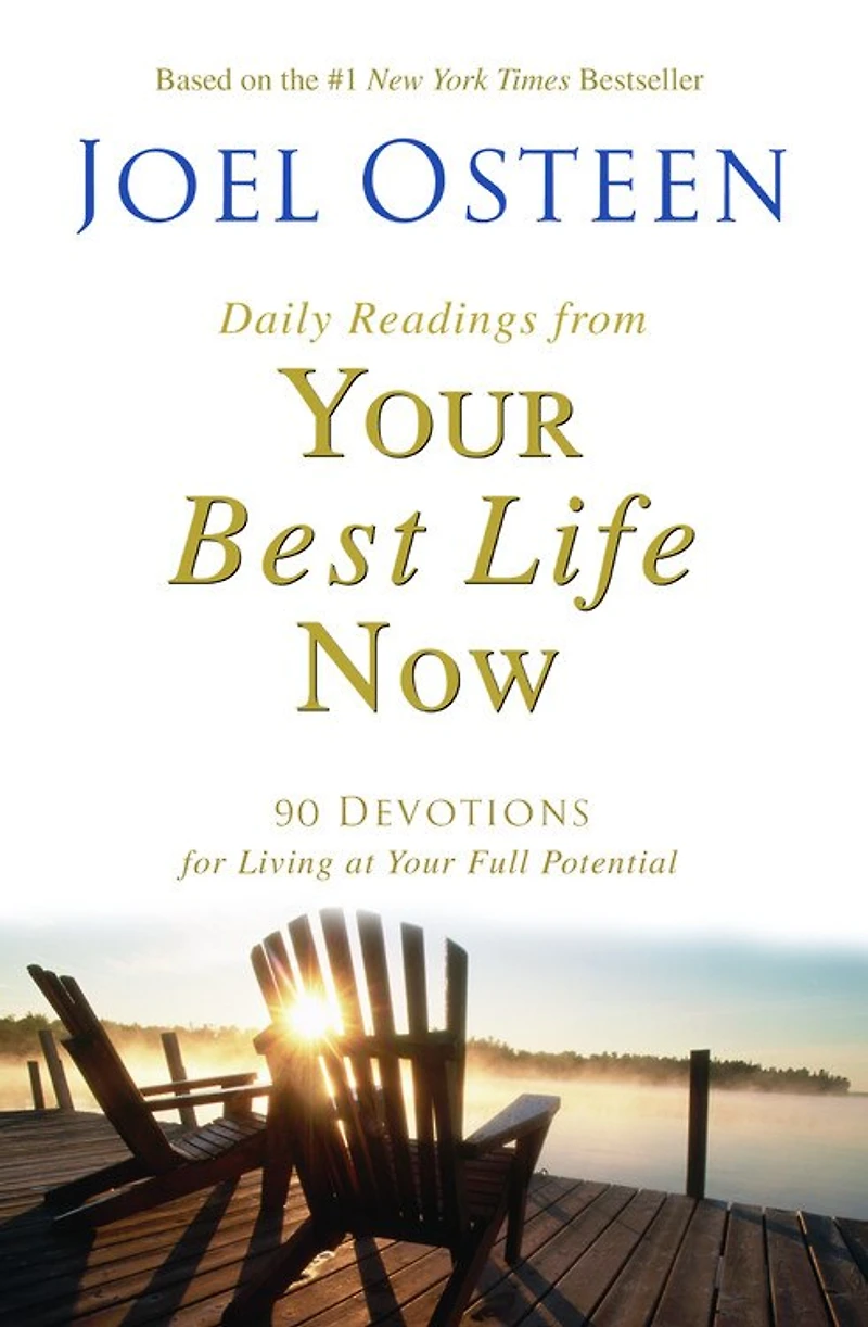Daily Readings From Your Best Life Now: 90 Devotions For Living At Full Potential