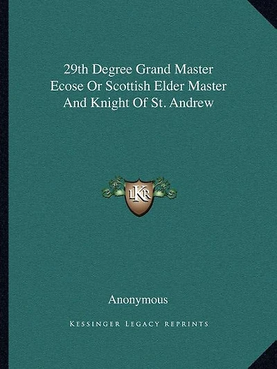 29th Degree Grand Master Ecose Or Scottish Elder Master And Knight Of St. Andrew