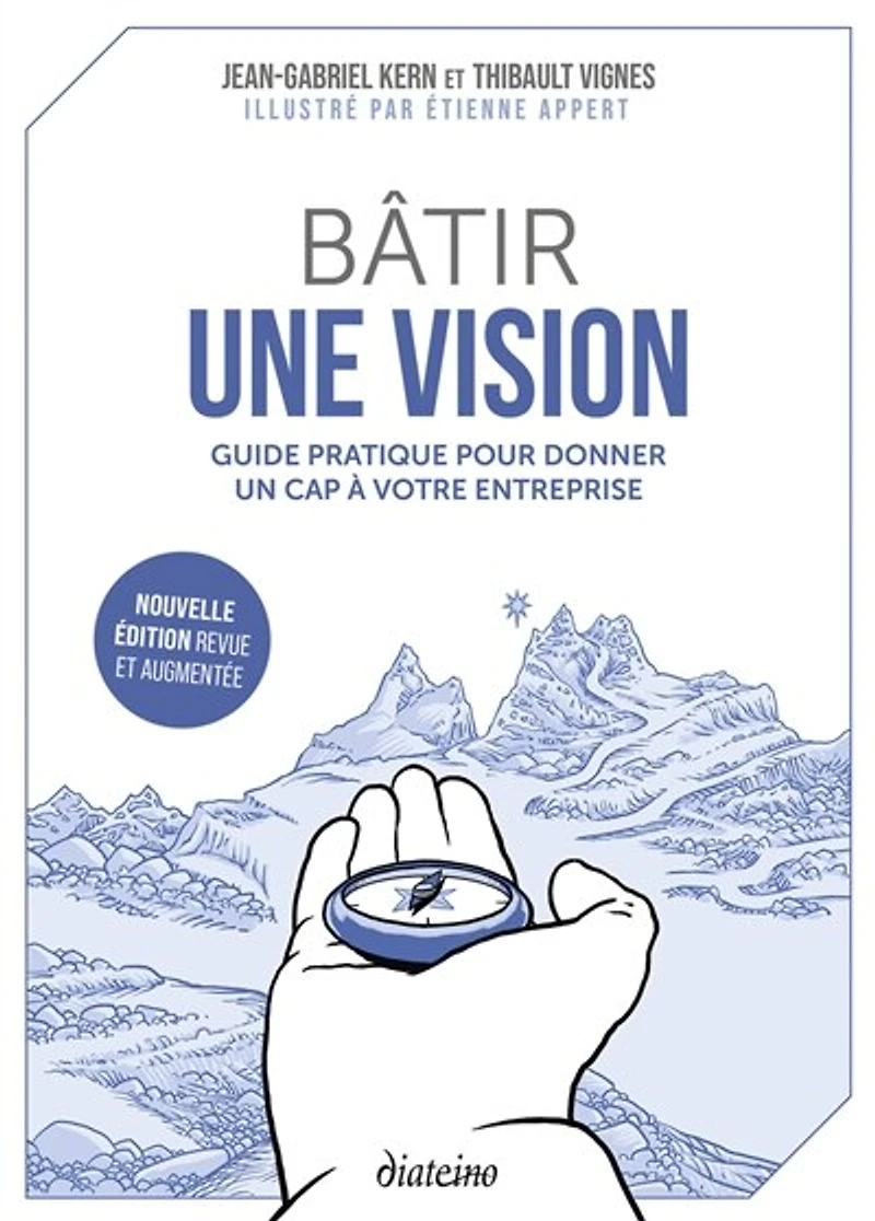 Bâtir une vision: guide pratique pour donner un cap à votre entreprise