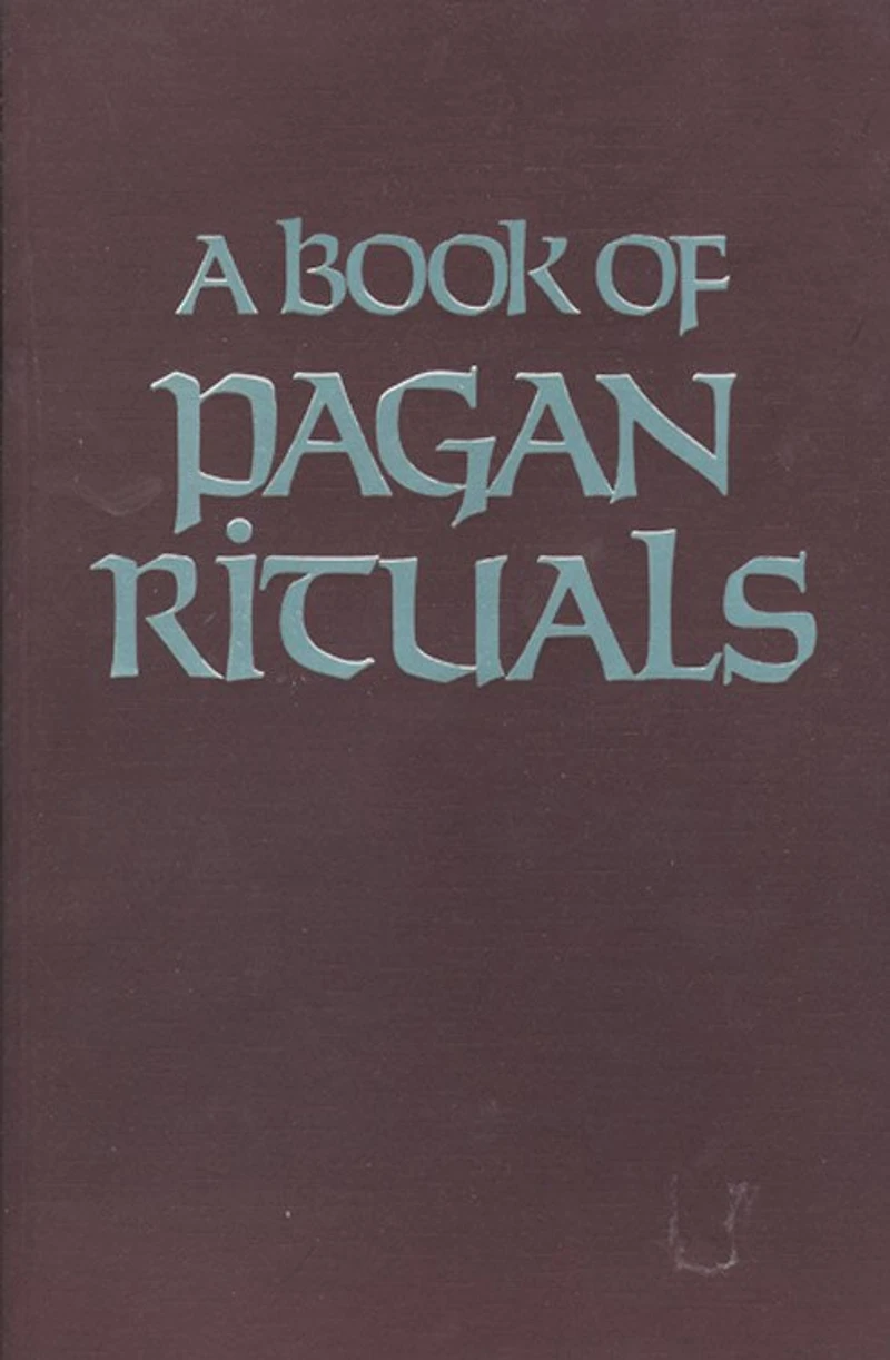 A Book Of Pagan Rituals