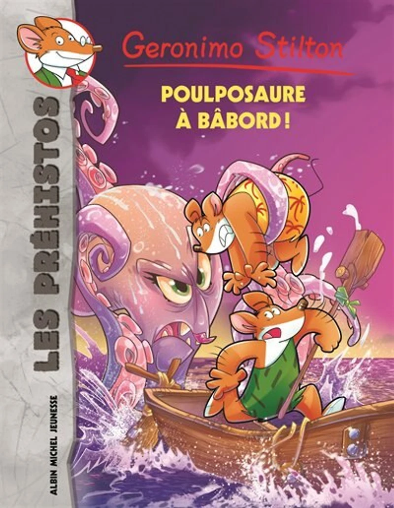 Geronimo Stilton préhisto tome 12 poulposaure à bâbord!