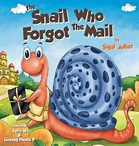 The Snail Who Forgot The Mail: CHILDREN BEDTIME STORY PICTURE BOOK