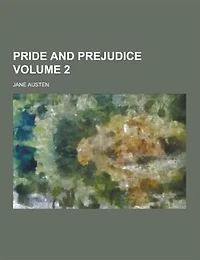 Pride and Prejudice, Volume 2