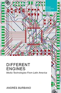 Different Engines: Media Technologies From Latin America