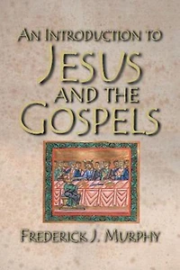 An Introduction to Jesus and the Gospels 18183