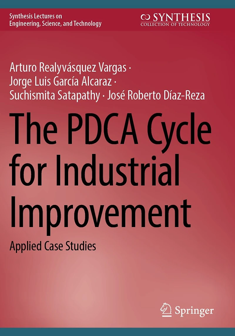 The PDCA Cycle for Industrial Improvement: Applied Case Studies