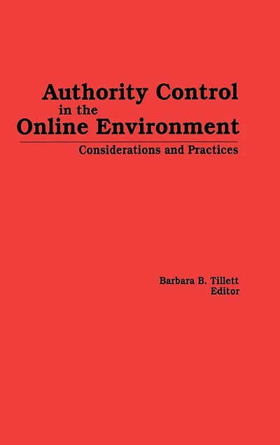 Authority Control the Online Environment: Considerations and Practices