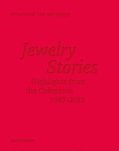 Jewelry Stories: Highlights From The Collection 1947-2019